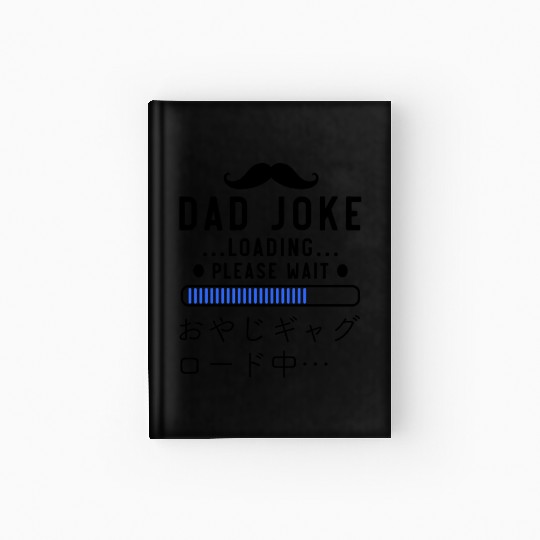 Dad Joke Loading Blue Hardcover Journal