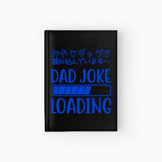 Dad Joke Loading Funny Blue Hardcover Journal