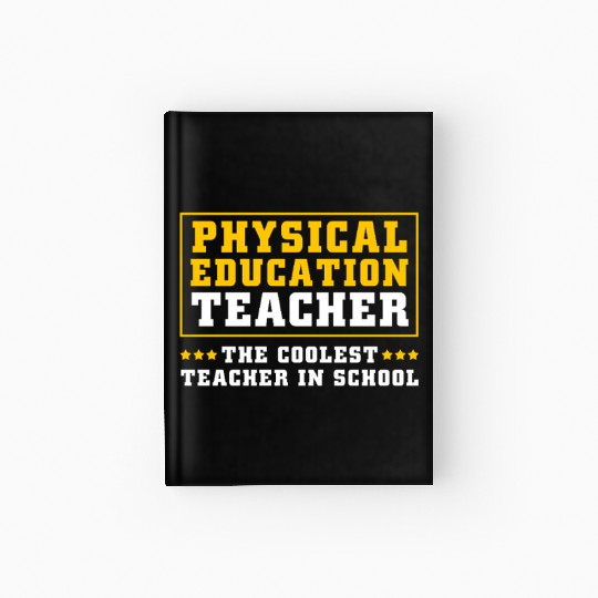 Physical Education Teacher Sports Coach Hardcover Journal