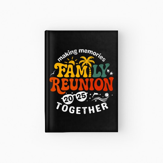 Family Reunion 2025 Matching Group Vacation Hardcover Journal