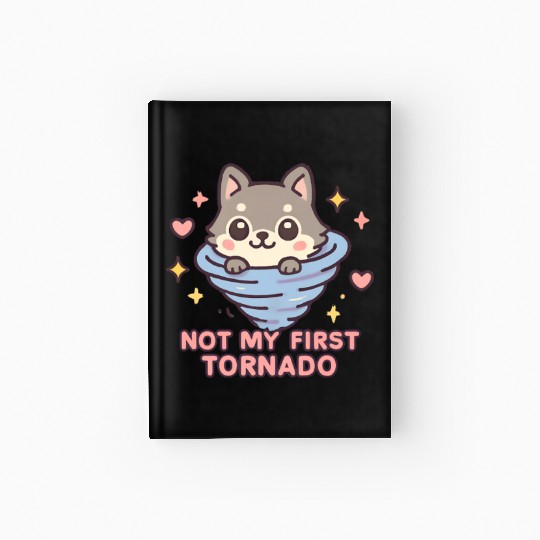 Not My First Tornado Storm Weather Meteorologist Hardcover Journal