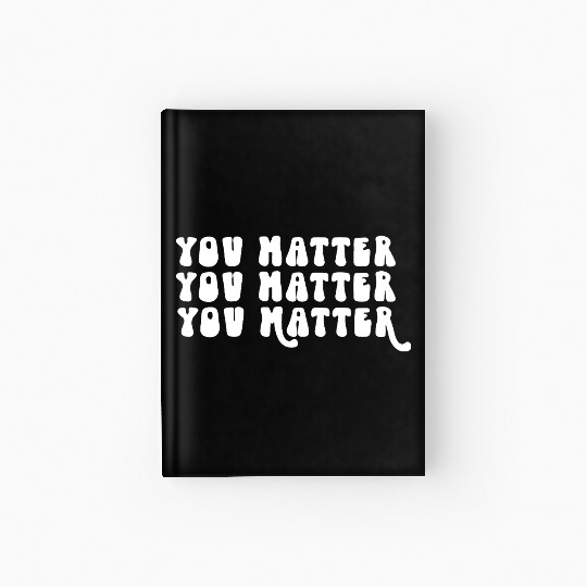 You Matter Positive Affirmation Motivation Hardcover Journal