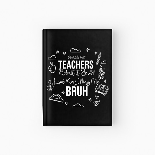 Bruh We Out – Funny Students Graduation Quote Hardcover Journal