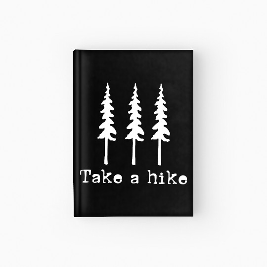 Take A Hike Nature Adventure Enthusiasts Hardcover Journal