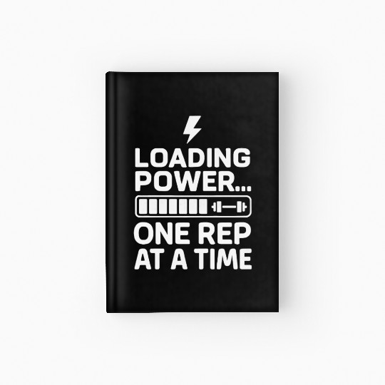 loading power funny gym quote with white text Hardcover Journal