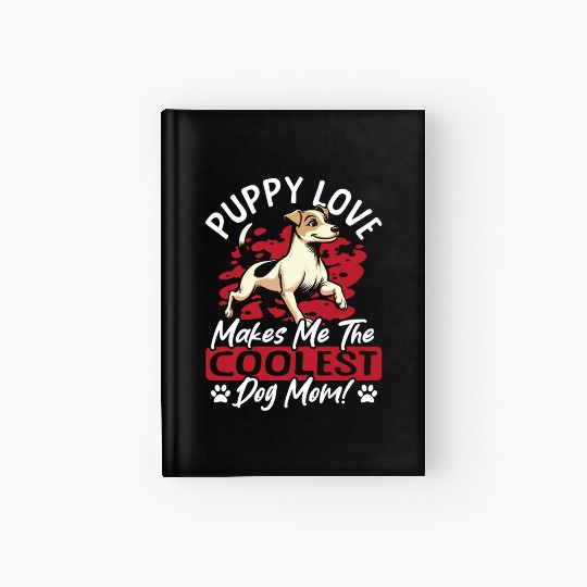 Puppy Love the Coolest Dog Mom! My Mom Is Cool Dog Hardcover Journal