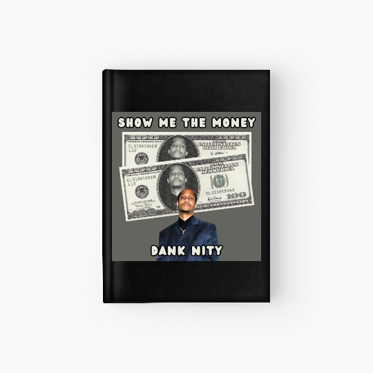 Dank Nity - Show Me The Money Hardcover Journal