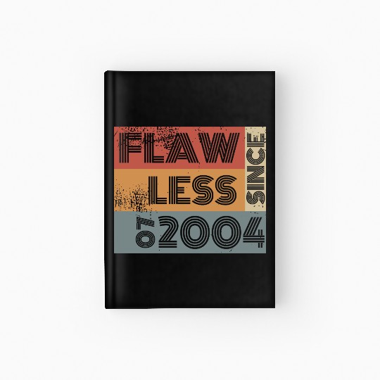 21st birthday Flawless since 07/2004 Hardcover Journal