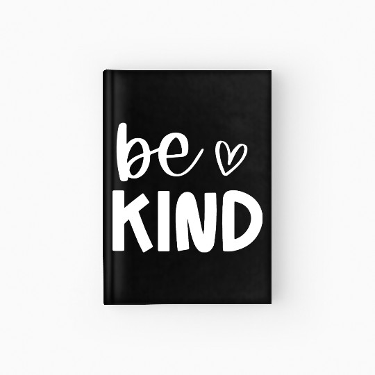 Be Kind Positive Message Design Hardcover Journal