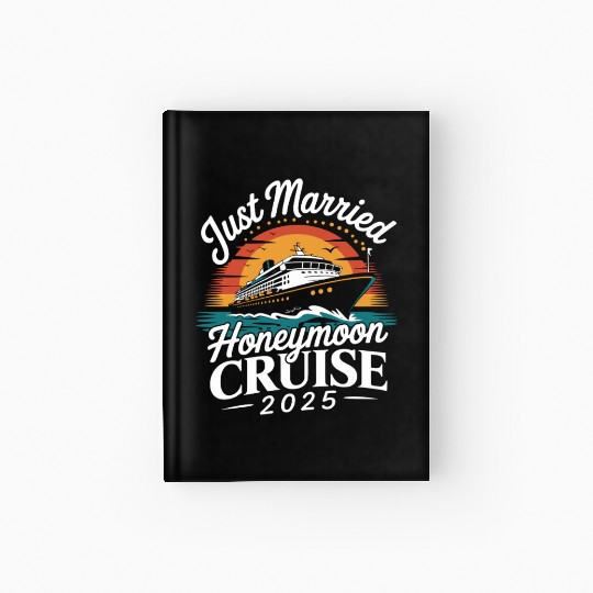 Just Married Honeymoon Cruise 2025 Adventure Hardcover Journal
