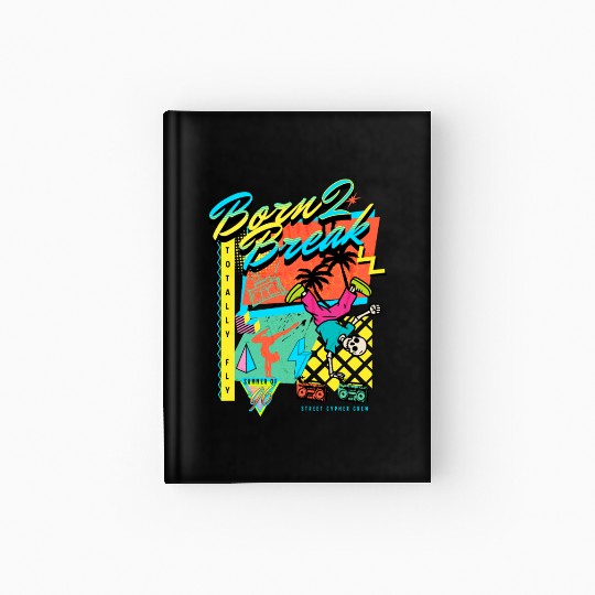 Born 2 Break 90s Nostalgia Design Hardcover Journal