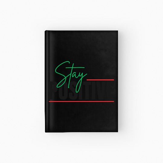 STAY POSITIVE Hardcover Journal