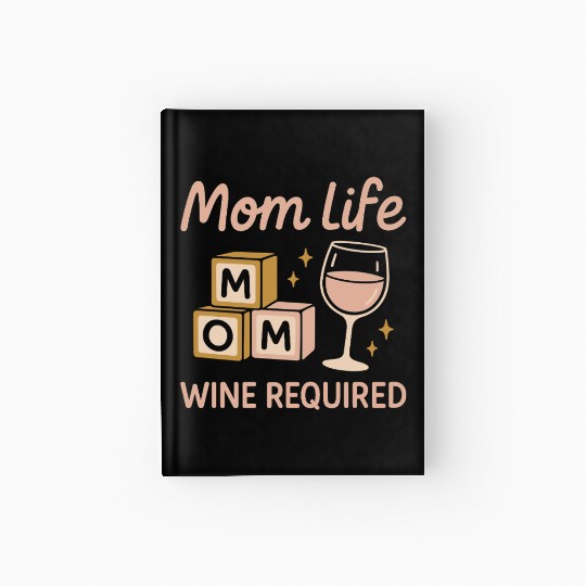 Single Mom Life Chaos Coordinator Wine Coffee Hardcover Journal