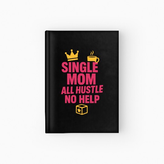 Single Mom Life Chaos Coordinator Wine Coffee Hardcover Journal