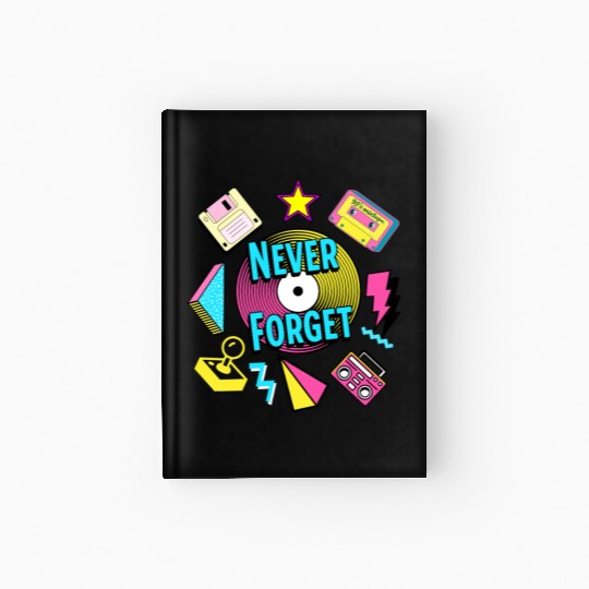 Never Forget 90s Retro Nostalgia Hardcover Journal