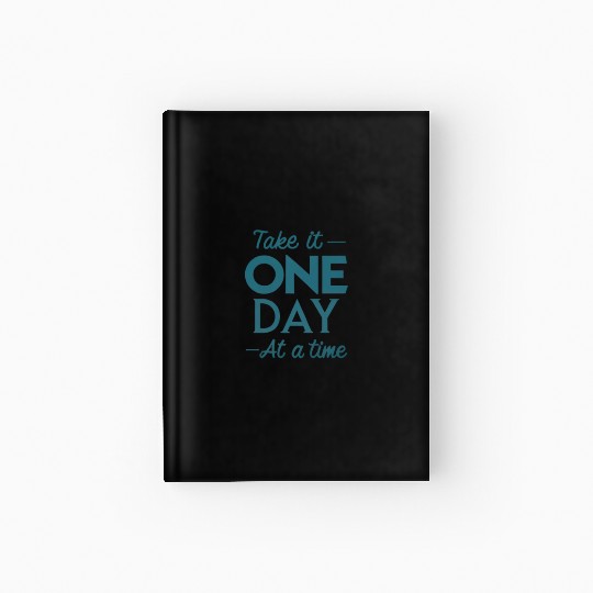 Take It One Day at a Time – Motivational Mental Hardcover Journal
