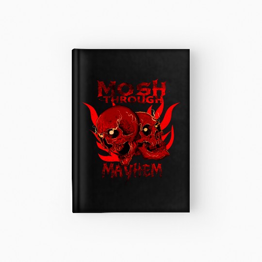 Mosh Through Mayhem Skull Design Hardcover Journal
