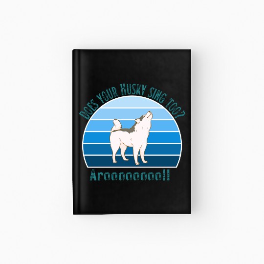 Funny Husky Hardcover Journal