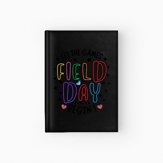 Let The Games Begin Field Day Teacher Student Hardcover Journal