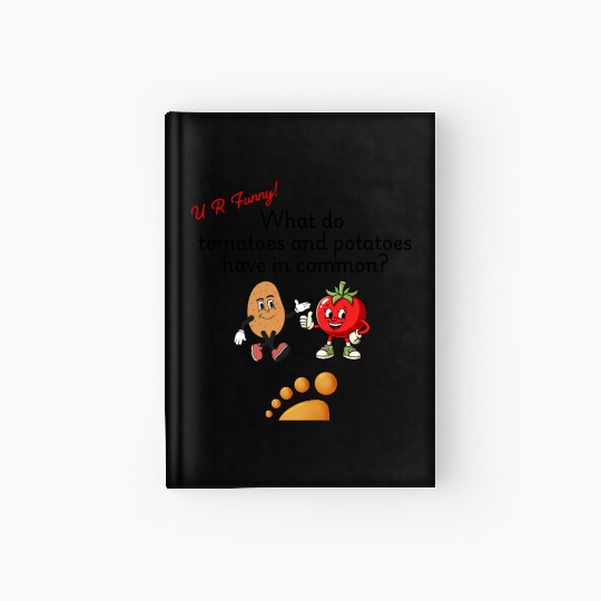 U R Funny (Tomato and Potato) Hardcover Journal