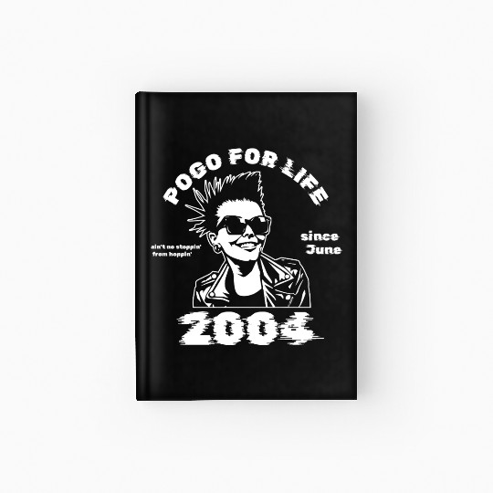 21st birthday Pogo for life since 06/2004 Hardcover Journal