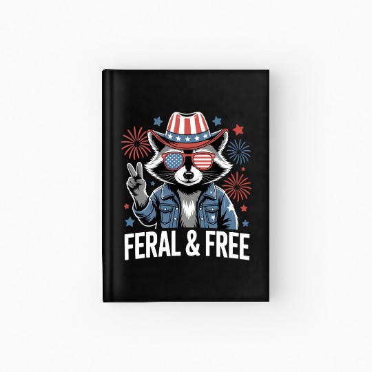 Feral And Free Patriotic Raccoon Hardcover Journal
