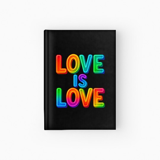 Love Is Love – Neon Rainbow Pride Statement Hardcover Journal