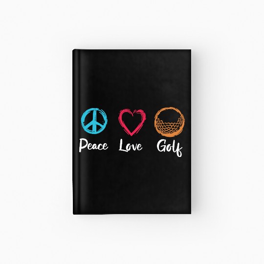 Peace Love Golf Hardcover Journal