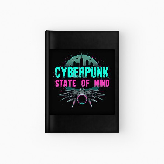Cyberpunk State of Mind Hardcover Journal