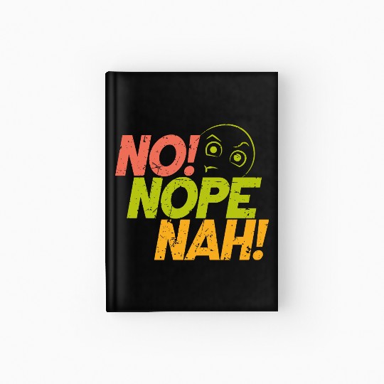 No Nope Nah Graphic Streetwear Hardcover Journal