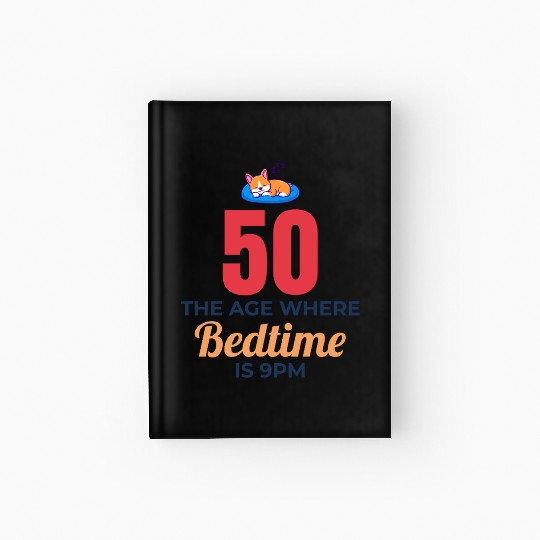 50th Birthday Bedtime 9PM Corgi Funny Hardcover Journal