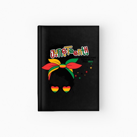 Juneteenth-Freedom Looks Good On Us Hardcover Journal