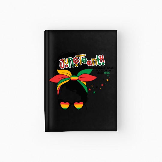 Juneteenth-Freedom Looks Good On Us Hardcover Journal