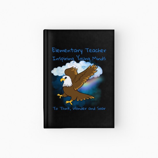Elementary Teacher Inspiring Young Minds Hardcover Journal