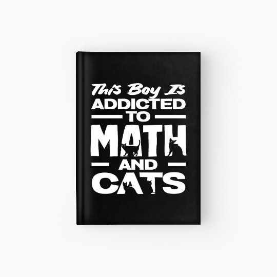 Math Teacher Addicted To Math And Cats Hardcover Journal