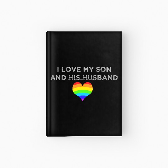 I love my son & his husband mom dad LGBTQ wedding Hardcover Journal