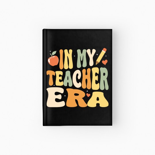 In My Teacher Era, Teacher Appreciation Gift Hardcover Journal