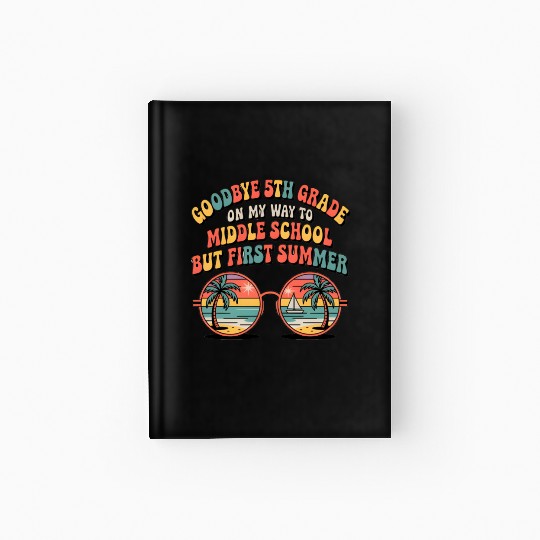 Goodbye 5th Grade Graduation Hardcover Journal