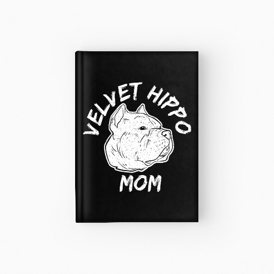 Velvet Hippo Mom – Bully Dog Lovers Hardcover Journal