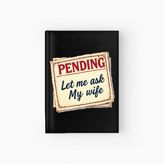 Let Me Ask My Wife Funny Accountant Hardcover Journal