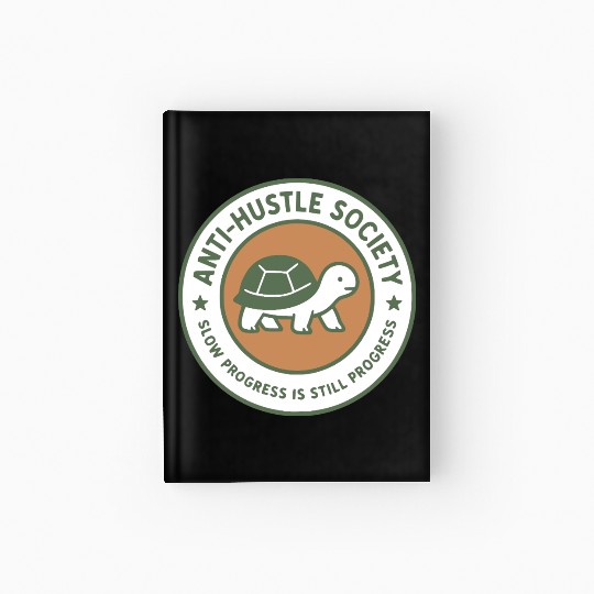 Anti-Hustle Society Hardcover Journal