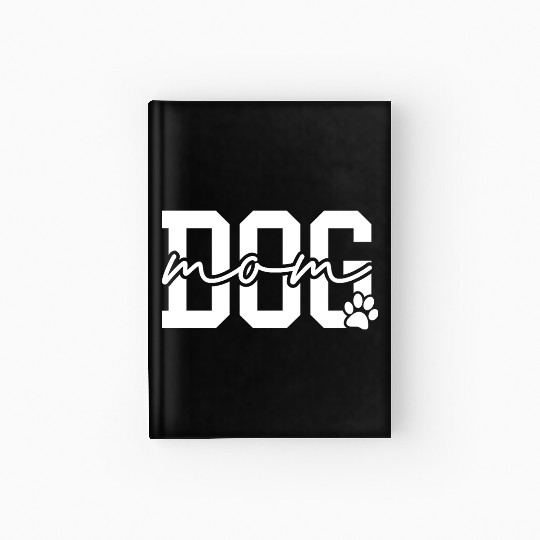 Dog Mom Cool Dog Moms Club Hardcover Journal