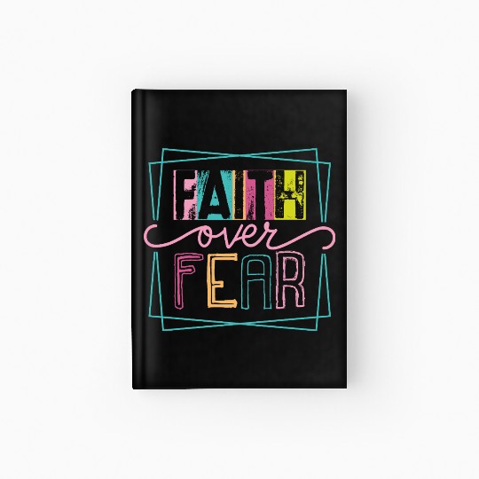 Christian Faith over Fear Hardcover Journal