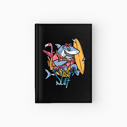 Just Surf – Cool Shark with Surfboard & Flamingo Hardcover Journal