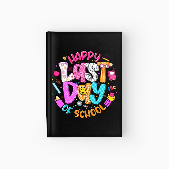 Last Day of School Teacher Hardcover Journal