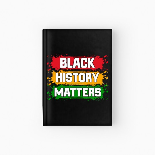 Black History Matters Hardcover Journal