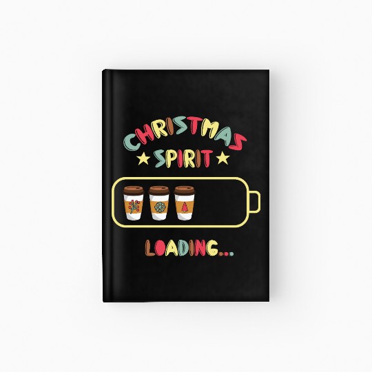 Christmas Spirit Loading X mas Coffee Hardcover Journal
