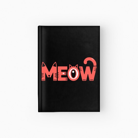 Playful Meow Cat Typography for Cat Lovers Hardcover Journal