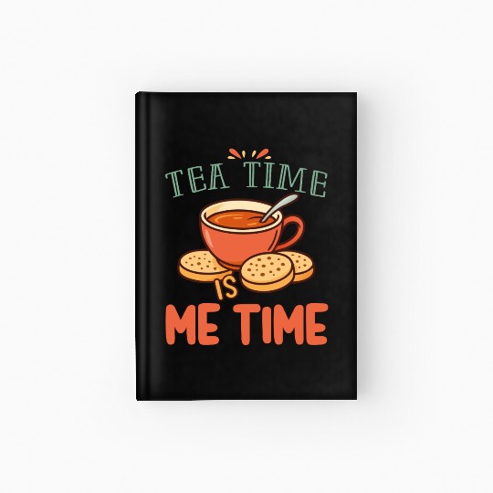 Tea Time is Me Time Relaxing Tea Lover Hardcover Journal