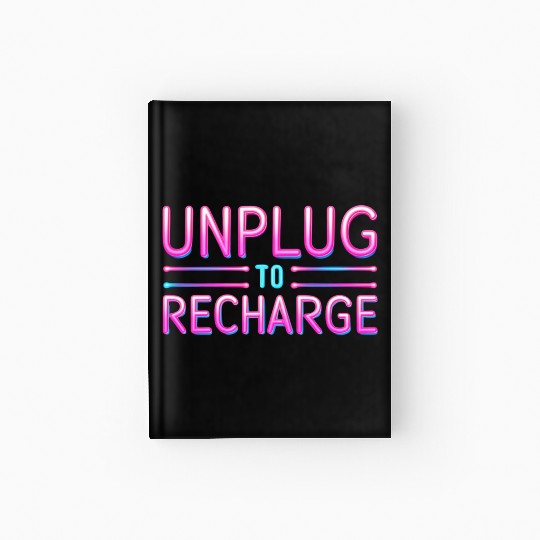 Unplug to Recharge – Neon Light Tech Detox Quote Hardcover Journal